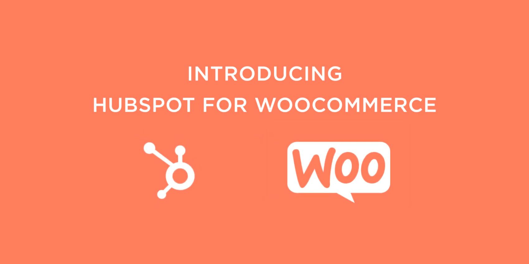 HubSpot Woo Integration HubSpot WooCommerce Integration